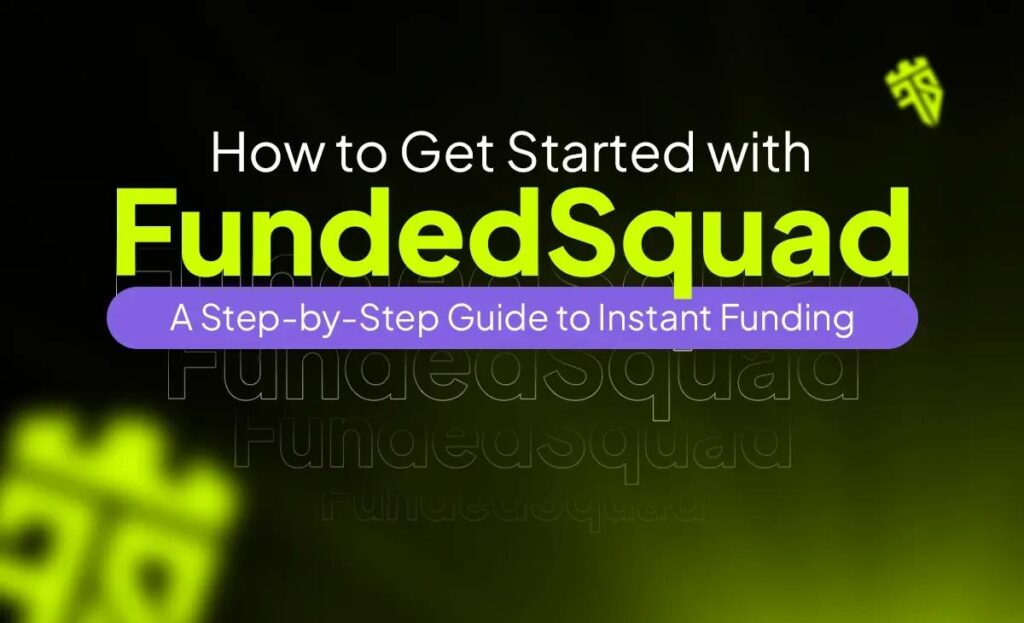 Get Started with Funded Squad