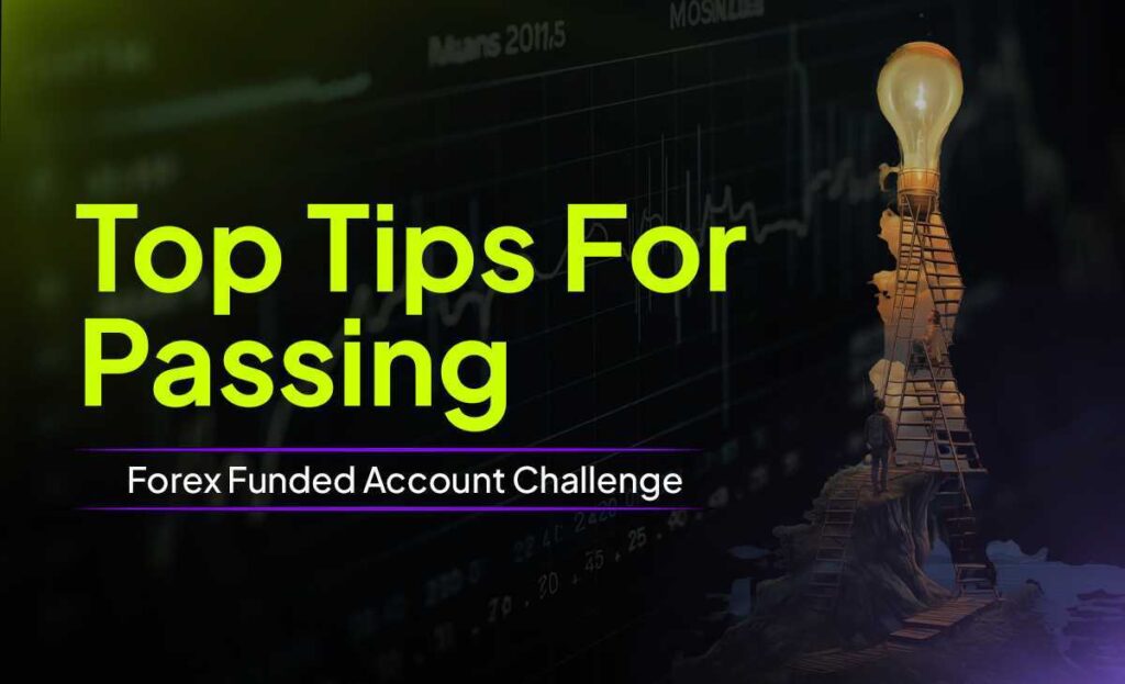 Passing the Forex Funded Account Challenge