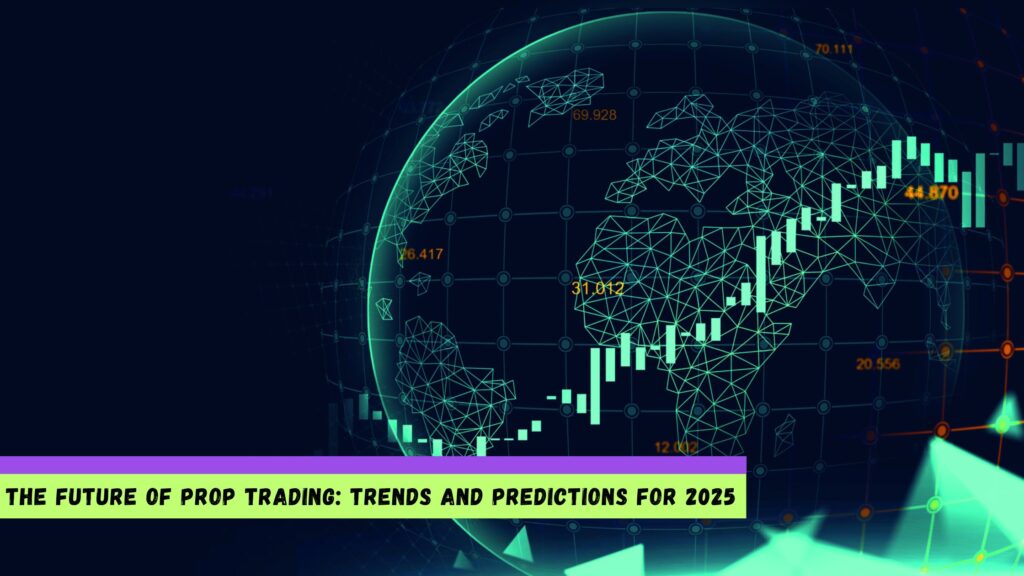 Future of Prop Trading