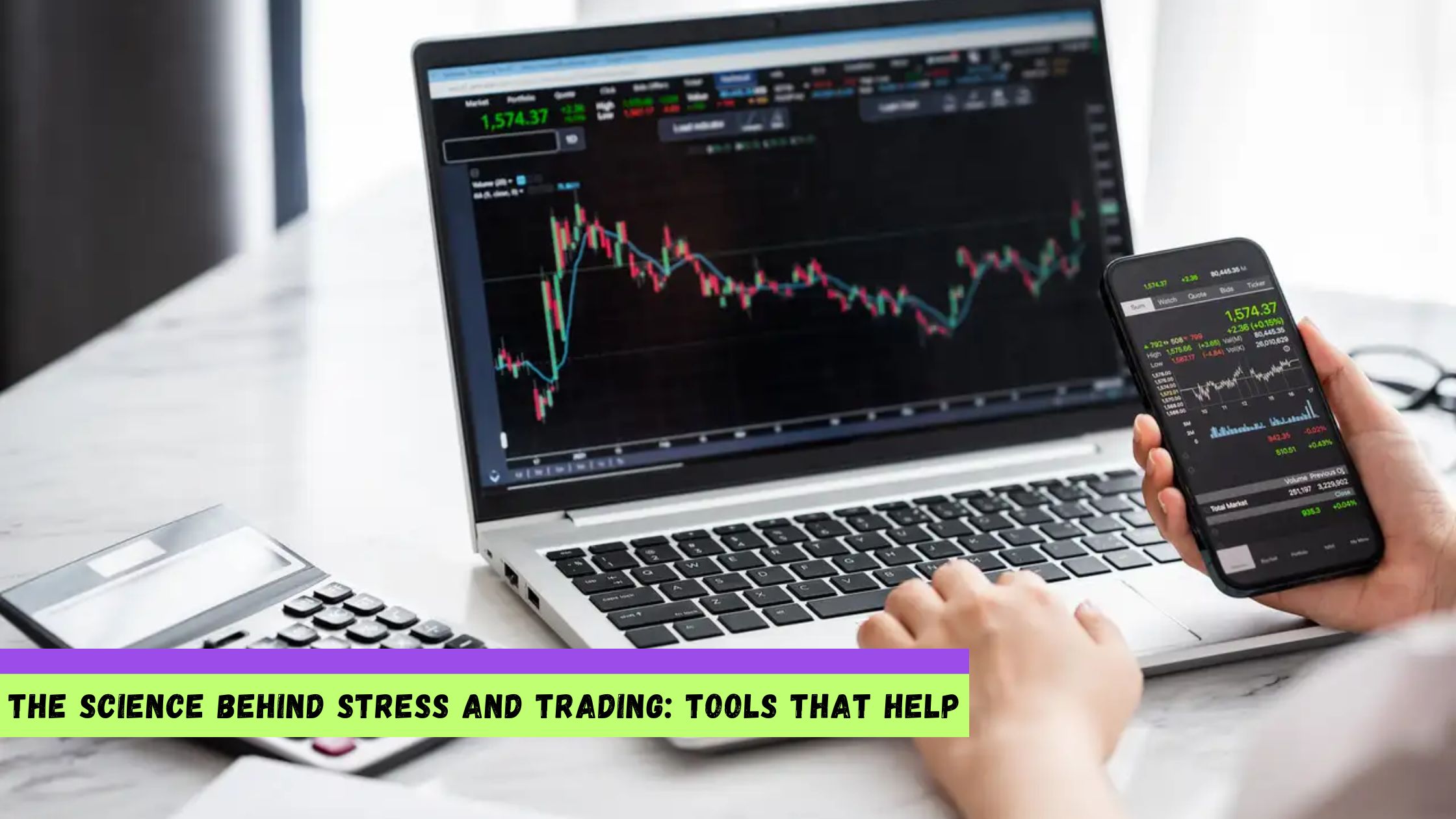 The Science Behind Stress and Trading Tools That Help