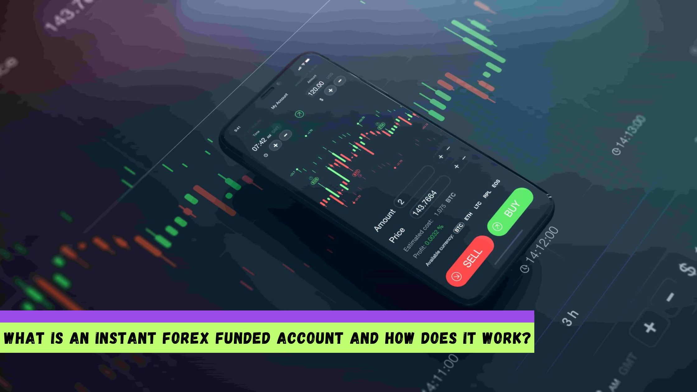 What Is an Instant Forex Funded Account and How Does It Work